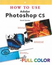 book cover of How to use Adobe Photoshop CS by Daniel Giordan