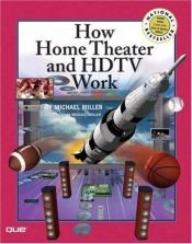 book cover of How Home Theater and HDTV Work (How It Works) by Michael Miller