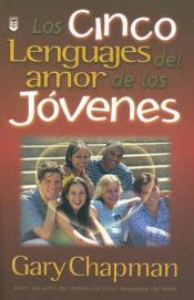 book cover of Cinco Lenguajes De Amor De Los Jovenes, Los by Gary D. Chapman