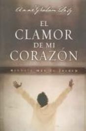 book cover of El Clamor de mi corazon by Anne Graham Lotz