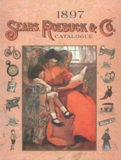 book cover of 1897 Sears Roebuck Catalogue by Fred L. Israel