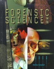 book cover of Forensic Science: Evidence, Clues, and Investigation (Crime, Justice & Punishment) by Andrea Campbell