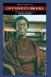 book cover of Gwendolyn Brooks: Comprehensive Research and Study Guide (Bloom's Major Poets) by Harold Bloom