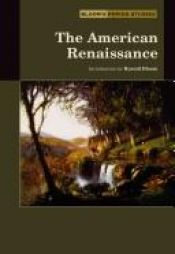 book cover of The American Renaissance (Bloom's Period Studies) by Harold Bloom