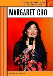 book cover of Margaret Cho by Caroline Tiger