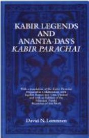 book cover of Kabir Legends and Ananta-Das's Kabir Parachai by David N. Lorenzen