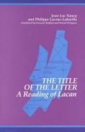 book cover of The title of the letter : a reading of Lacan by Philippe Lacoue-Labarthe