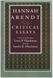 book cover of Hannah Arendt, Critical Essays by Hannah Arendt