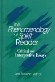 book cover of The Phenomenology of Spirit Reader: Critical and Interpretive Essays (Suny Series in Hegelian Studies) by Jon Stewart