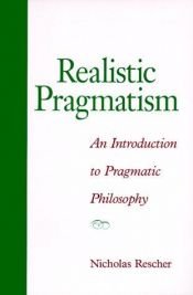 book cover of Realistic Pragmatism by Nicholas Rescher