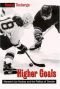Higher Goals: Womens Ice Hockey and the Politics of Gender (S U N Y Series on Sport, Culture, and Social Relations)