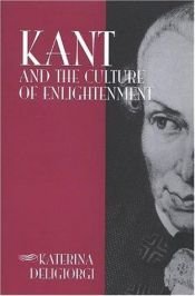 book cover of Kant And The Culture Of Enlightenment (S U N Y Series in Philosophy) by Katerina Deligiorgi