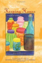 book cover of Keeping house : a novel in recipes by Clara Sereni