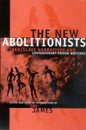 book cover of The New Abolitionists by Joy James