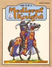 book cover of How to Be a Medieval Knight (How to Be) by Fiona Macdonald