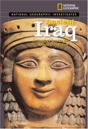 book cover of National Geographic Investigates: Ancient Iraq (NG Investigates) by Beth Gruber