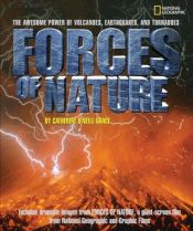 book cover of Forces of Nature: The Awesome Power of Volcanoes, Earthquakes, and Tornadoes (Outstanding Science Trade Books for Students K-12 (Awards)) by Lily Grace