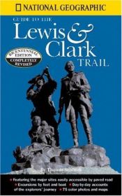 book cover of National Geographic Guide to the Lewis & Clark Trail by Thomas Schmidt