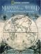 Mapping the World: An Illustrated History of Cartography