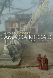 book cover of Tussen de bloemen by Jamaica Kincaid