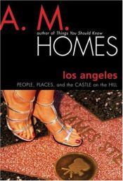 book cover of Los Angeles by A. M. Homes