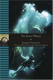 book cover of The Silent World: A Story of Undersea Discovery and Adventure by Jacques Cousteau