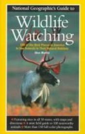 book cover of National Geographic Guide to Wildlife Watching (National Geographic Guide to) by Glen Martin