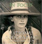 book cover of In Focus: National Geographic Greatest Portraits by الجمعية الجغرافية الوطنية