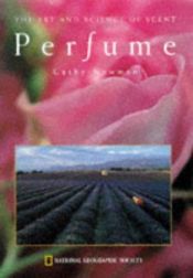 book cover of Perfume: The Art and Science of Scent by Cathy Newman