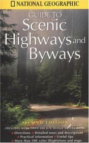 book cover of National Geographic Guide to Scenic Highways and Byways, 3d Ed by National Geographic Society