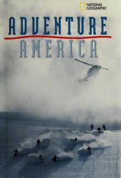 book cover of Adventure America by National Geographic