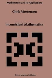 book cover of Inconsistent mathematics by C.E. Mortensen