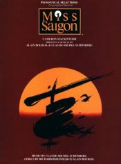 book cover of Miss Saigon: Piano Vocal Selections by Hal Leonard Corporation