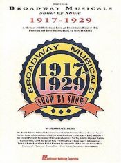 book cover of Broadway Musicals Show By Show 1917-1929 by Hal Leonard Corporation