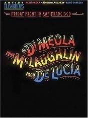 book cover of Al Di Meola, John McLaughlin and Paco DeLucia - Friday Night in San Francisco (Piano-Guitar Series) by Al Di Meola