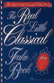 book cover of The Real Little Classical Fake Book by Hal Leonard Corporation