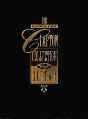book cover of The Eric Clapton Collection For Guitar - Boxed Set by Eric Clapton