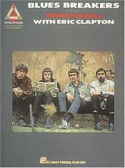 book cover of John Mayall with Eric Clapton - Blues Breakers by Eric Clapton