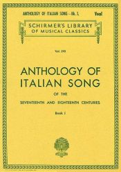 book cover of Anthology of Italian Song of the 17th and 18th Centuries, Book 1 (Schirmer's Library of Musical Classics, Vol. 290) by Hal Leonard Corporation