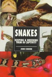 book cover of Snakes: Keeping & Breeding Them in Captivity by John Coborn