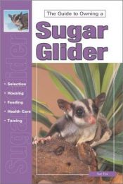 book cover of The guide to owning a sugar glider by Susan Fox