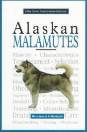 book cover of A New Owner's Guide to Alaskan Malamutes by Mary Holabach