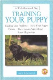 book cover of Training Your Puppy (Well-Mannered Dog) by Jack Diamond