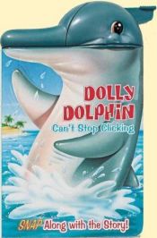 book cover of Dolly Dolphin Can't Stop Clicking by Matt Mitter