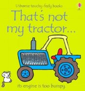 book cover of That's Not My Tractor by Fiona Watt