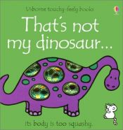 book cover of That's not my dinosaur by Fiona Watt