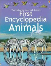 book cover of First Encyclopedia of Animals Internet Linked (First Encyclopedias) by Paul Dowswell