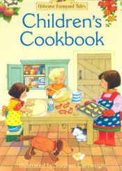 book cover of Farmyard Tales Children's Cookbook by Fiona Watt
