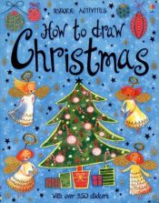 book cover of How to Draw - Christmas (How to Draw) by Fiona Watt