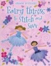 book cover of Fairy Things to Stitch And Sew (Activity Books) by Fiona Watt